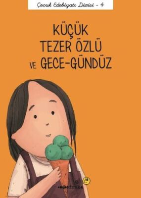 Çocuk Edebiyatı Dizisi 4 - Küçük Tezer Özlü ve Gece-Gündüz - 1