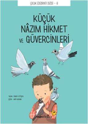 Çocuk Edebiyatı Dizisi 9 - Küçük Nazım Hikmet ve Güvercinleri - 1