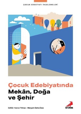 Çocuk Edebiyatında Mekân, Doğa ve Şehir - Erdem Yayınları