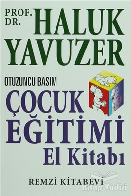 Çocuk Eğitimi El Kitabı - Remzi Kitabevi