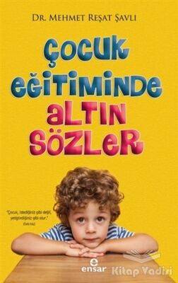 Çocuk Eğitiminde Altın Sözler - 1