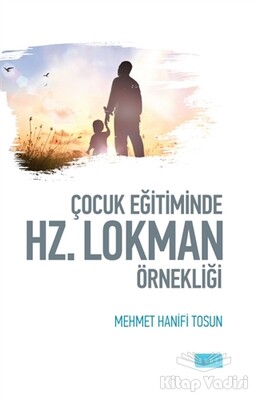 Çocuk Eğitiminde Hz. Lokman Örnekliği - Sude Yayınları