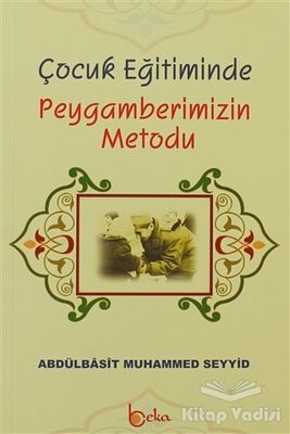 Çocuk Eğitiminde Peygamberimizin Metodu - 1