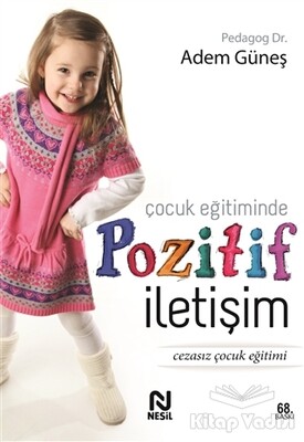 Çocuk Eğitiminde Pozitif İletişim - 1