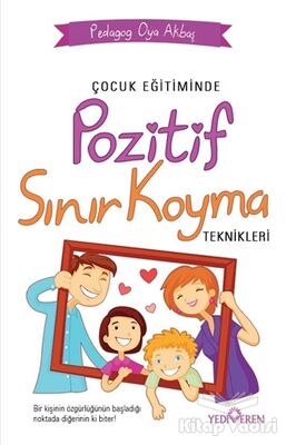 Çocuk Eğitiminde Pozitif Sınır Koyma Teknikleri - 1