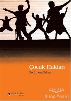 Çocuk Hakları - Yeni İnsan Yayınevi