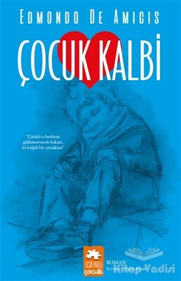 Çocuk Kalbi - Eksik Parça Yayınları