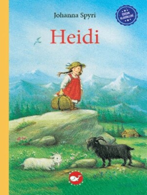 Çocuk Klasikleri: Heidi - Beyaz Balina Yayınları