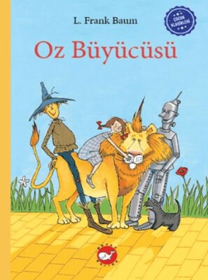 Çocuk Klasikleri: Oz Büyücüsü - Beyaz Balina Yayınları
