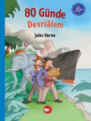 Çocuk Klasikleri: Seksen Günde Devrialem - Beyaz Balina Yayınları