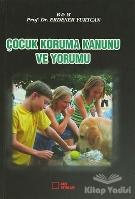 Çocuk Koruma Kanunu ve Yorumu - 1