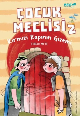 Çocuk Meclisi 2 - Kırmızı Kapının Gizemi - Mavi Uçurtma