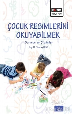 Çocuk Resimlerini Okuyabilmek - Eğitim Yayınevi