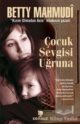 Çocuk Sevgisi Uğruna - Sonsuz Kitap Yayınları