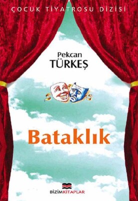 Çocuk Tiyatrosu Dizisi - Bataklık - Bizim Kitaplar Yayınevi