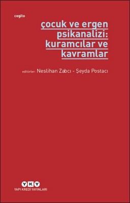 Çocuk ve Ergen Psikanalizi: Kuramcılar ve Kavramlar - Yapı Kredi Yayınları