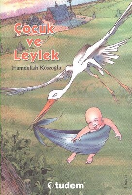 Çocuk ve Leylek - Tudem Yayınları