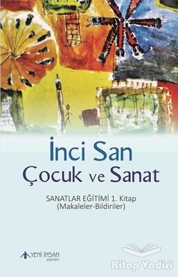 Çocuk ve Sanat - Yeni İnsan Yayınevi