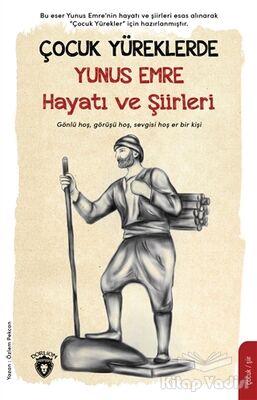 Çocuk Yüreklerde Yunus Emre Hayatı ve Şiirleri - 1