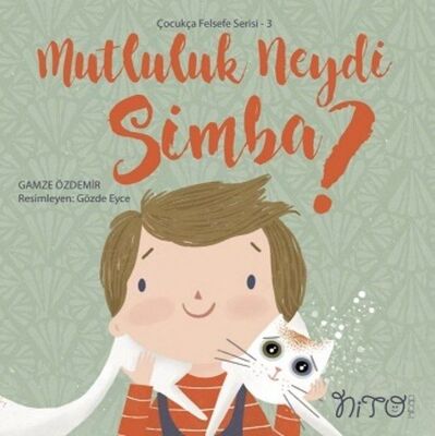 Çocukça Felsefe Serisi 3-Mutluluk Neydi Simba? - 1