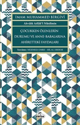 Çocukken Ölenlerin Durumu ve Anne-Babalarına Faydaları - Ravza Yayınları