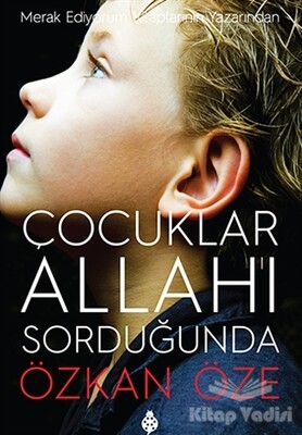 Çocuklar Allah'ı Sorduğunda - Uğurböceği Yayınları