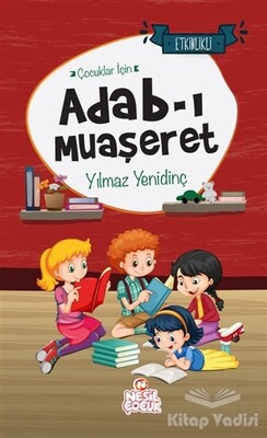 Çocuklar İçin Adab-ı Muaşeret - Nesil Çocuk