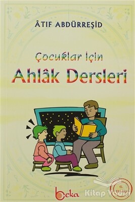 Çocuklar İçin Ahlak Dersleri - Beka Yayınları