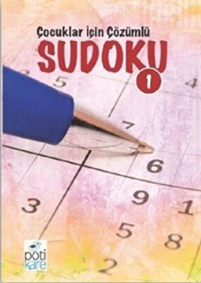 Çocuklar İçin Çözümlü Sudoku 1 - Pötikare Yayınları