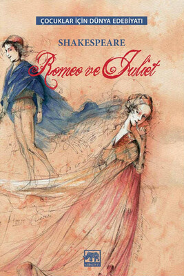 Çocuklar İçin Dünya Edebiyatı - Romeo ve Juliet - Gergedan Yayınları