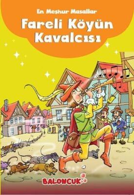 Çocuklar için En Meşhur Masallar - Fareli Köyün Kavalcısı Hayal ve Odak Geliştirici Masallar - 1