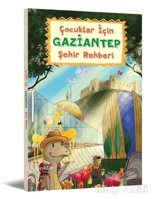 Çocuklar İçin Gaziantep Şehir Rehberi - Hayy Kitap