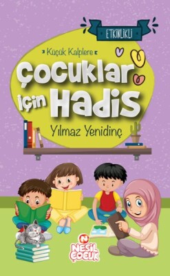 Çocuklar İçin Hadis Küçük Kalplere - Nesil Çocuk