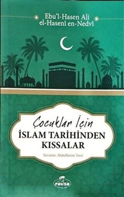 Çocuklar için İslam Tarihinden Kıssalar - Ravza Yayınları