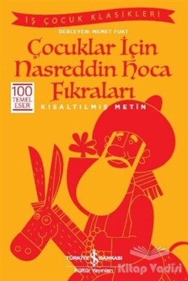 Çocuklar İçin Nasreddin Hoca Fıkraları - İş Bankası Kültür Yayınları