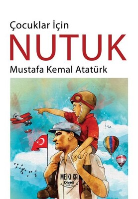 Çocuklar İçin Nutuk - Mekika Yayınları