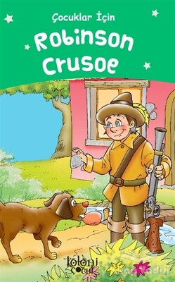 Çocuklar İçin Robinson Crusoe - Koloni Çocuk