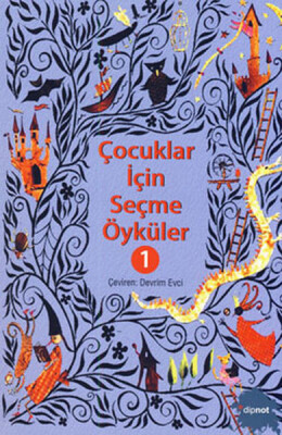 Çocuklar İçin Seçme Öyküler 1 - Dipnot Yayınları