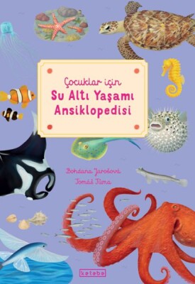 Çocuklar için Su Altı Yaşamı Ansiklopedisi - Ketebe Yayınları