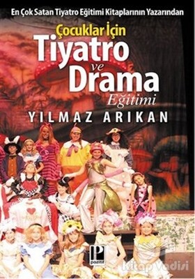 Çocuklar için Tiyatro ve Drama Eğitimi - Pozitif Yayınları