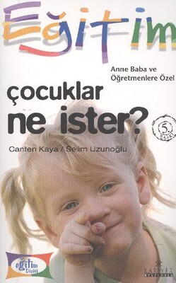 Çocuklar Ne İster? - Kariyer Yayınları