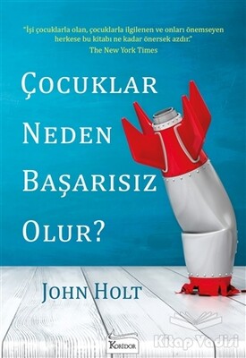 Çocuklar Neden Başarısız Olur? - Koridor Yayıncılık