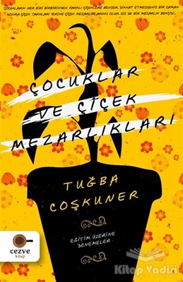 Çocuklar ve Çiçek Mezarlıkları - Cezve Kitap