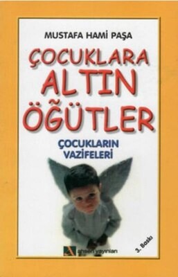 Çocuklara Altın Öğütler - Ahsen Yayınları