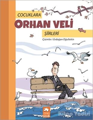 Çocuklara Orhan Veli Şiirleri - 1