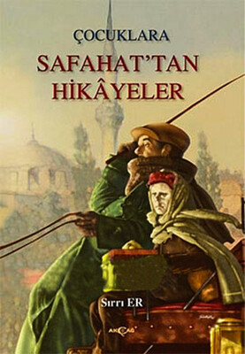 Çocuklara Safahat’tan Hikayeler - Akçağ Yayınları