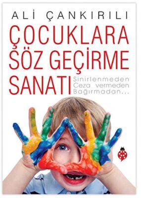 Çocuklara Söz Geçirme Sanatı - 1