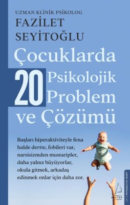 Çocuklarda 20 Psikolojik Problem ve Çözümü - Destek Yayınları