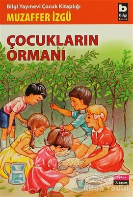 Çocukların Ormanı - Bilgi Yayınevi