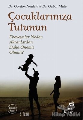 Çocuklarınıza Tutunun - Hep Kitap